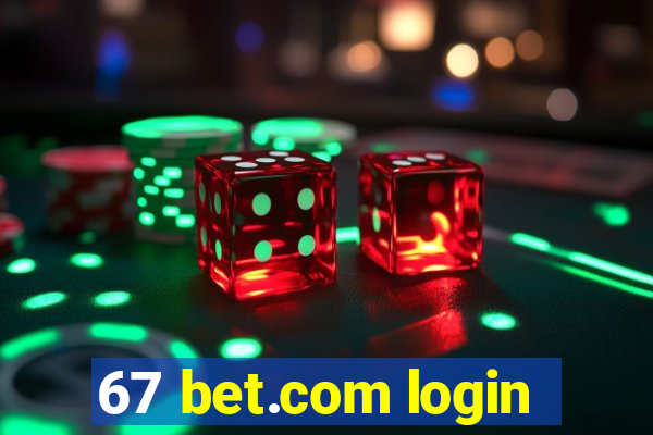 67 bet.com login